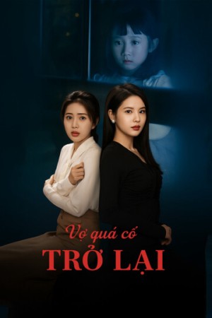 Vợ Quá Cố Trở Lại - Vợ Quá Cố Trở Lại (2025)